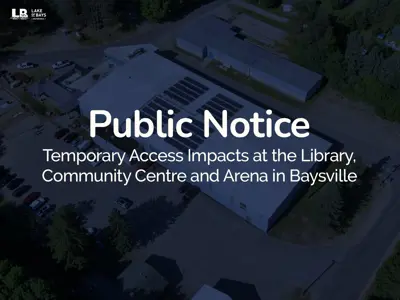 Aerial view of a Lake of Bays Arena and Community Centre with a public notice about temporary access impacts.